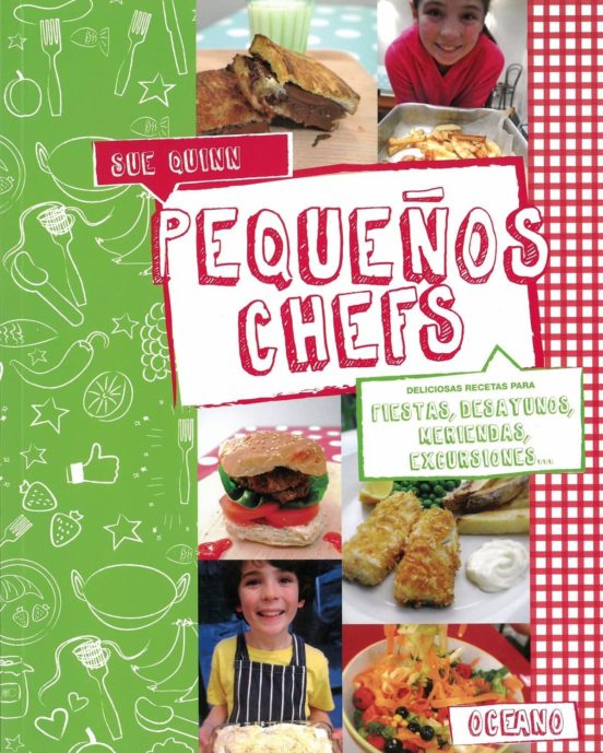 Pequeños Chefs. Deliciosas Recetas Para Fiestas Desayunos Meriendas Ex
