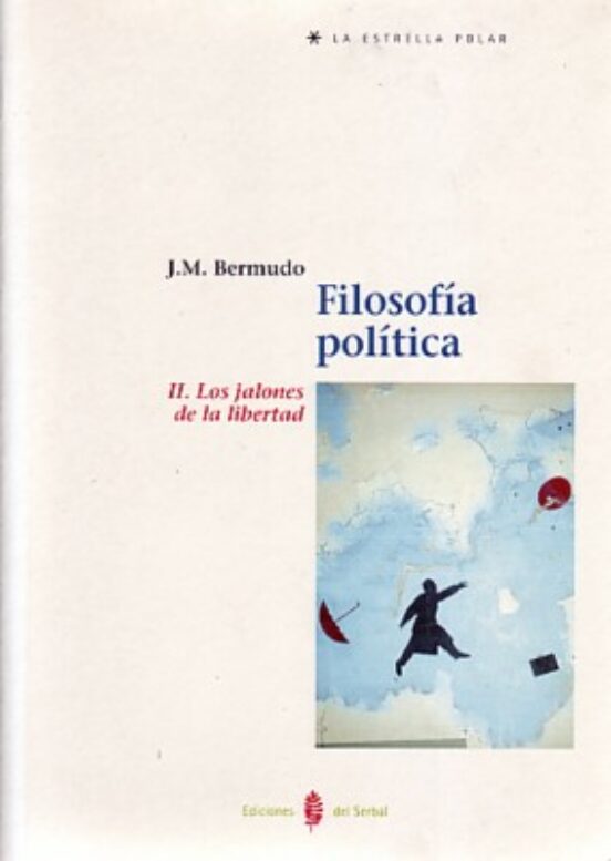 Los Jalones de la Libertad: Filosofia Politica 2