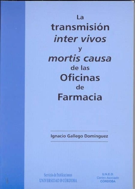 La Transmisión Inter Vivos Y Mortis Causa De Las Oficinas De Farmacia