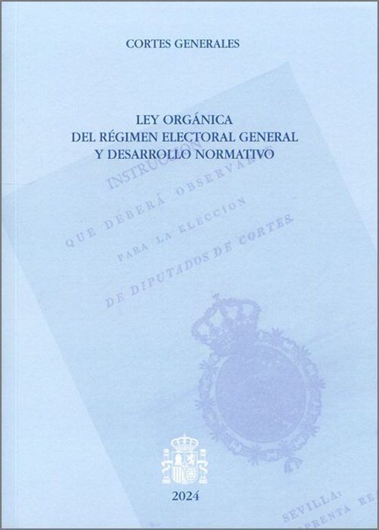 Ley Orgánica Del Régimen Electoral General Y Desarrollo Normativo