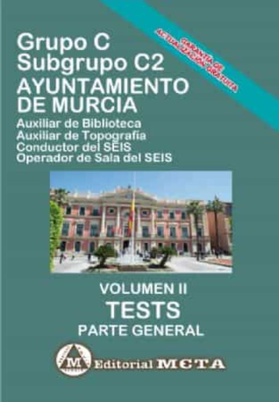 Grupo C Subgrupo C2 Del Ayuntamiento De Murcia Volumen Ii: Tests