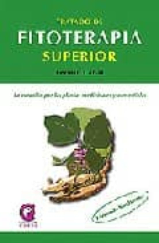 Tratado De Fitoterapia Superior: La Curacion Por Las Plantas Medi Cina