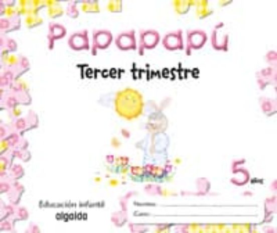 Papapapú 5 Años. 3º Trimestre