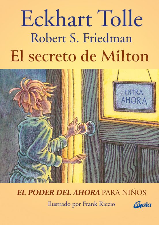 El Secreto De Milton: El Poder Del Ahora Para Niños