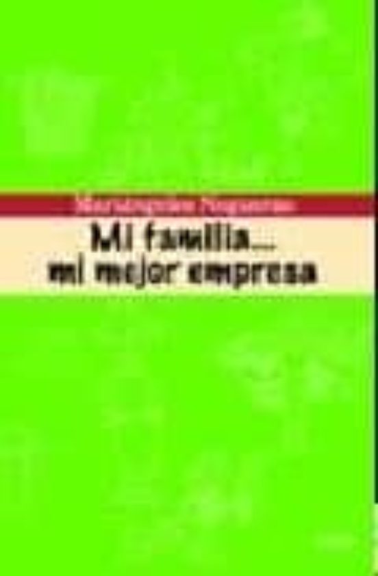 Mi Familia ... Mi Mejor Empresa