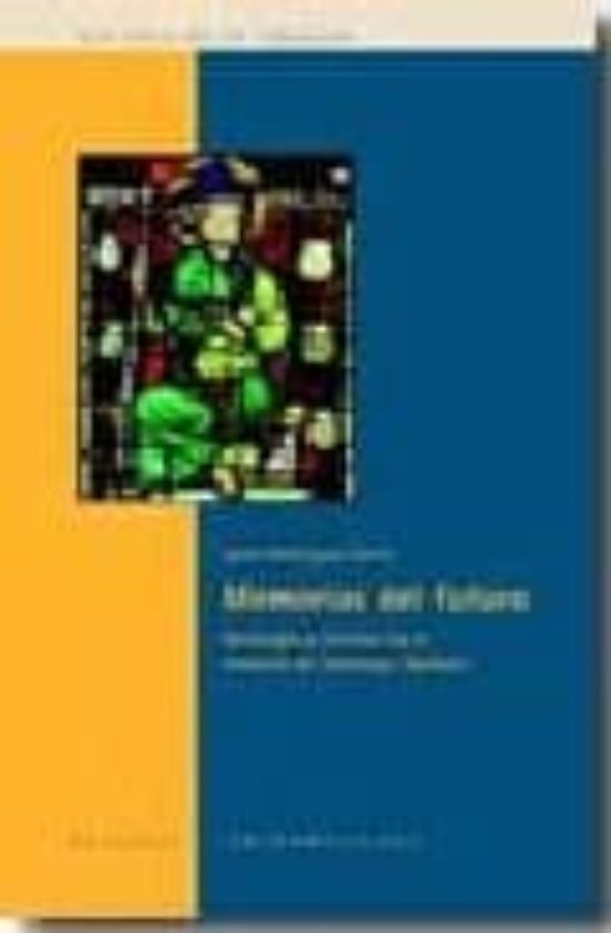 Memorias Del Futuro: Ideologia Y Ficcion En El Simbolo De Santiag