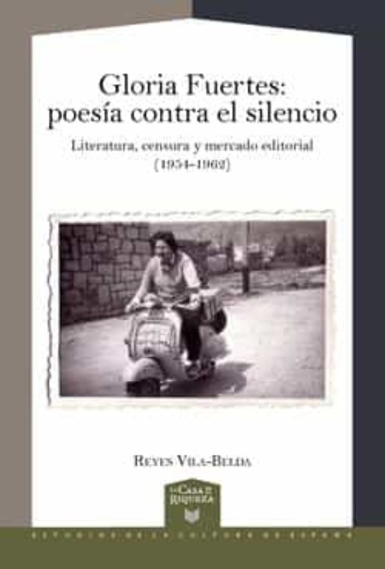 Gloria Fuertes: Poesía Contra El Silencio