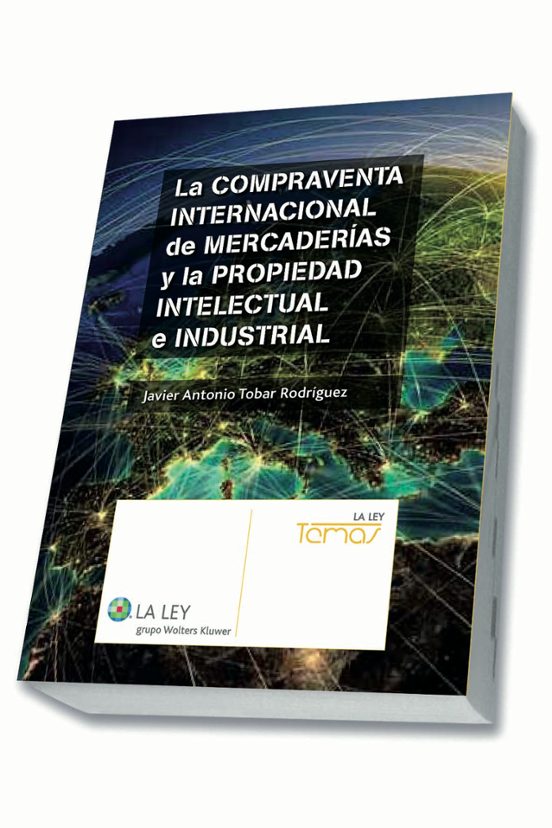 La Compraventa Internacional De Mercaderías Y La Propiedad Intele Ctur