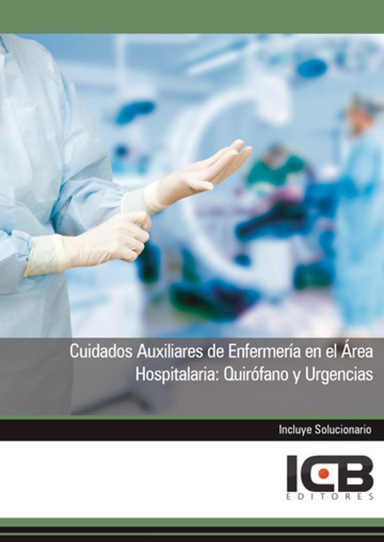 Cuidados Auxiliares De Enfermería En El Área Hospitalaria: Quiróf Ano