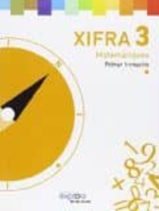 Matemátiques 3º Primaria. Xifra. Projecte Explora