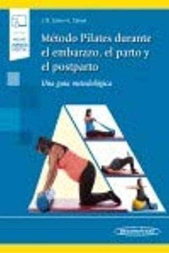 Metodo Pilates Durante El Embarazo El Parto Y El Posparto