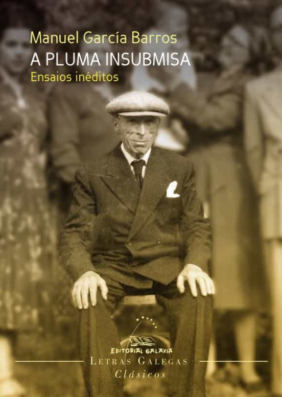 A Pluma Insubmisa. Ensaios Ineditos