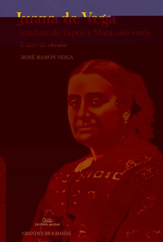 Juana de Vega condesa de Espoz y Mina . Facer do século