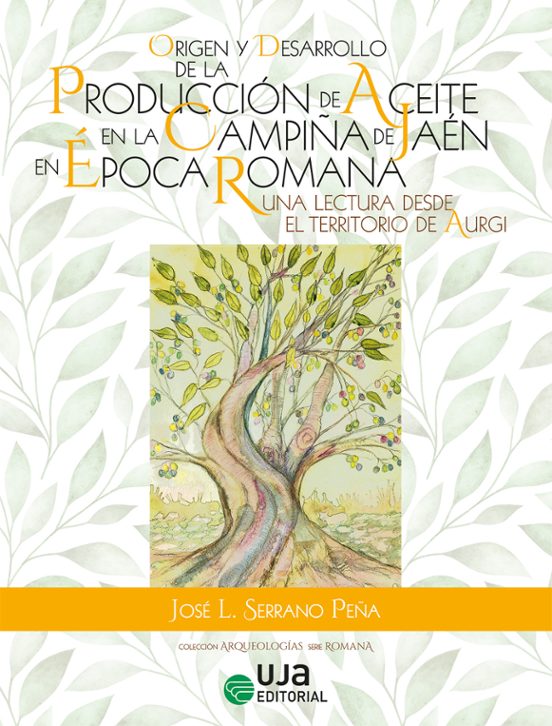 Origen y Desarrollo de la Producción de Aceite en la Campiña de J Aen
