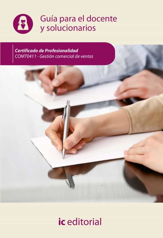 Comt0411 Gestión Comercial De Ventas. Guía Para El Docen Te Y