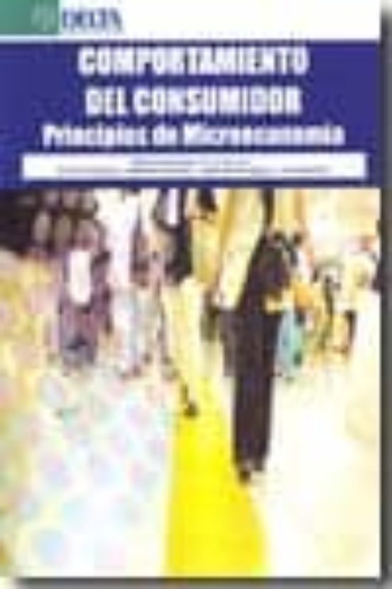 Comportamiento Del Consumidor: Principios De Microeconomia