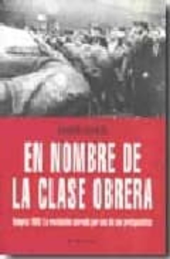 En Nombre De La Clase Obrera: Hungria 1956