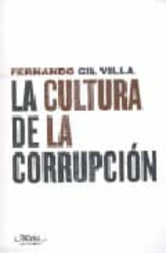 La Cultura De La Corrupción