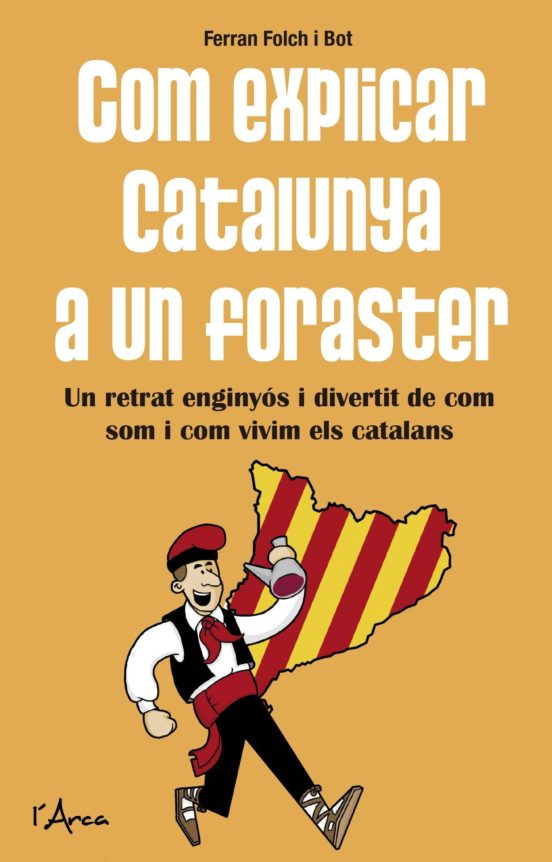 Com Explicar Catalunya A Un Foraster