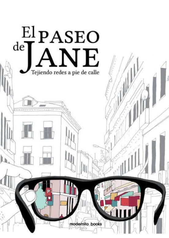 El Paseo De Jane: Tejiendo Redes A Pie De Calle