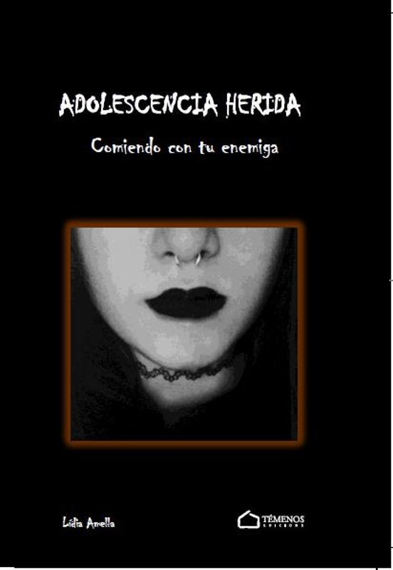 Adolescencia Herida: Cominedo Con Mi Enemiga