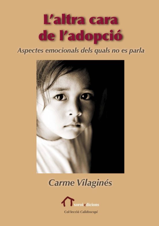 L Altra Cara De L Adopcio. Aspectes Emocionals Dels Quals No Es P Arla