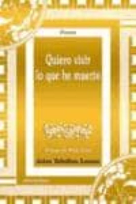 Quiero Vivir Lo Que He Muerto