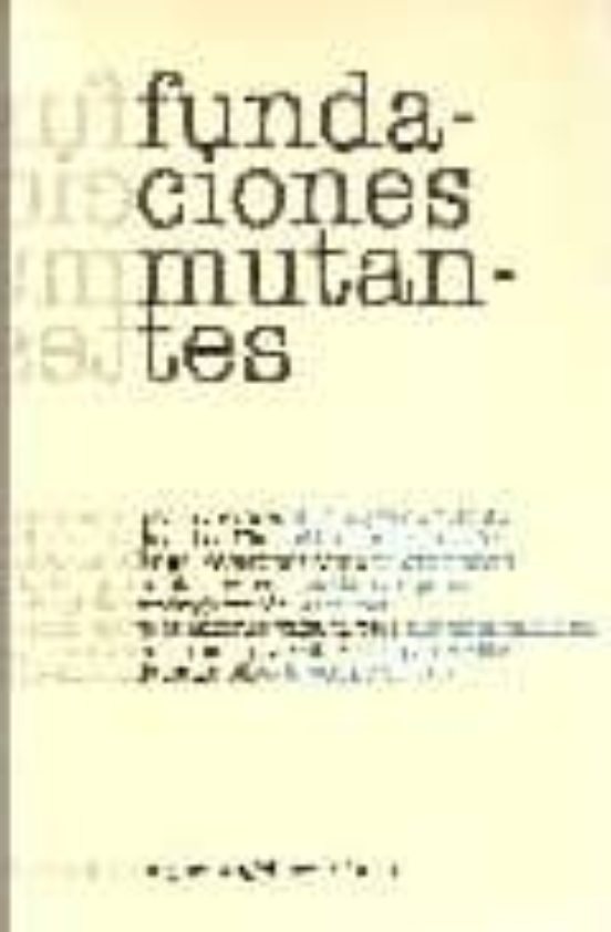 Fundaciones Mutantes