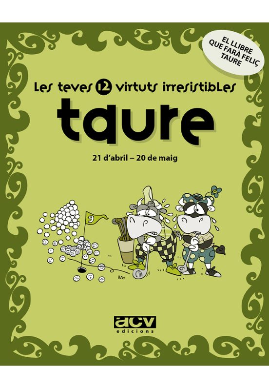 Taure: Les Teves 12 Virtuts Irresistibles