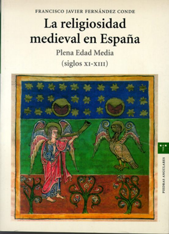 La religiosidad medieval en España. Plena Edad Media