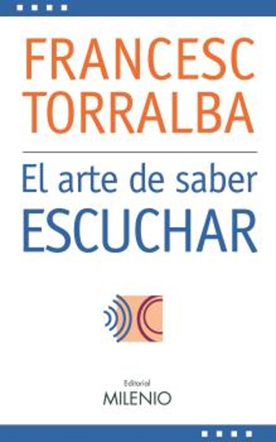 El Arte De Saber Escuchar