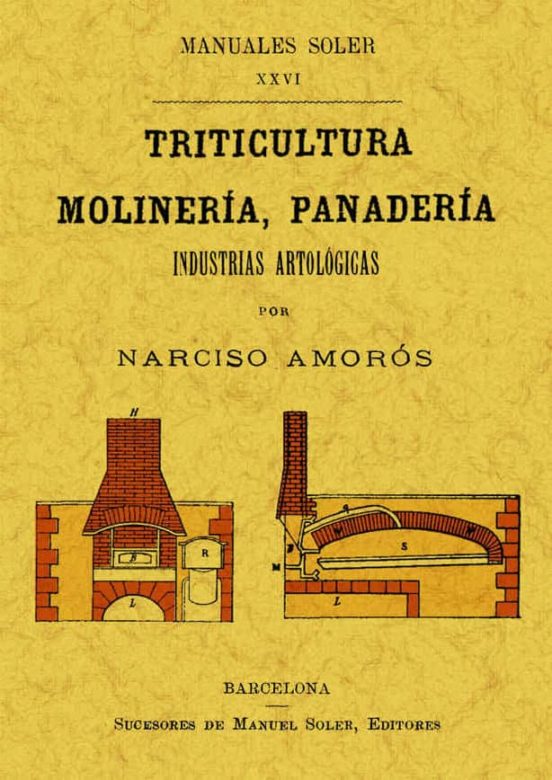 Triticultura Molineria Y Panaderia: Industrias Artologicas
