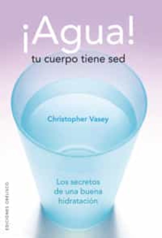 Agua!: Tu Cuerpo Tiene Sed