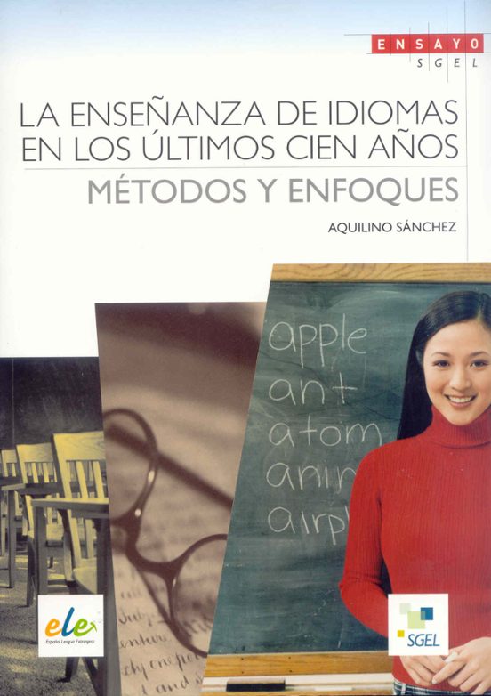 La Enseñanza De Idiomas En Los Ultimos Cien Años: Metodos Y Enfoq Ues