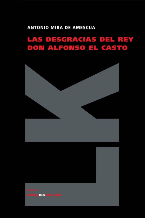 Las Desgracias Del Rey Don Alfonso El Casto