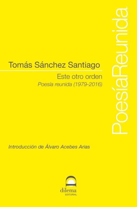 Este Otro Orden:poesia Reunida