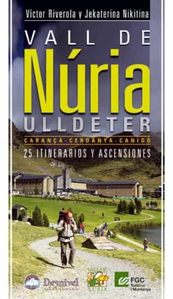 Vall de Nuria-Ulldeter 25 Itinerarios y Ascensiones: Carança-Cer Danya
