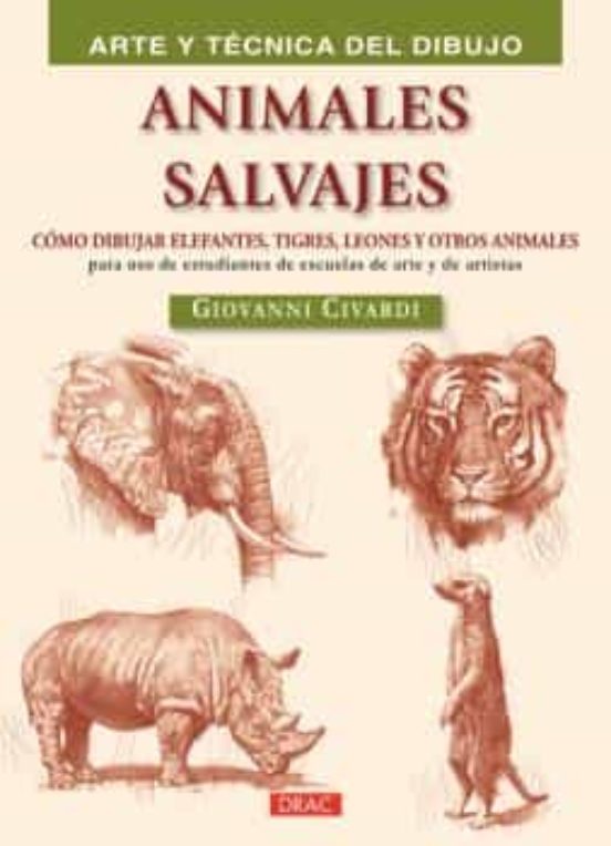 Animales Salvajes - Arte Y Tecnica Del Dibujo