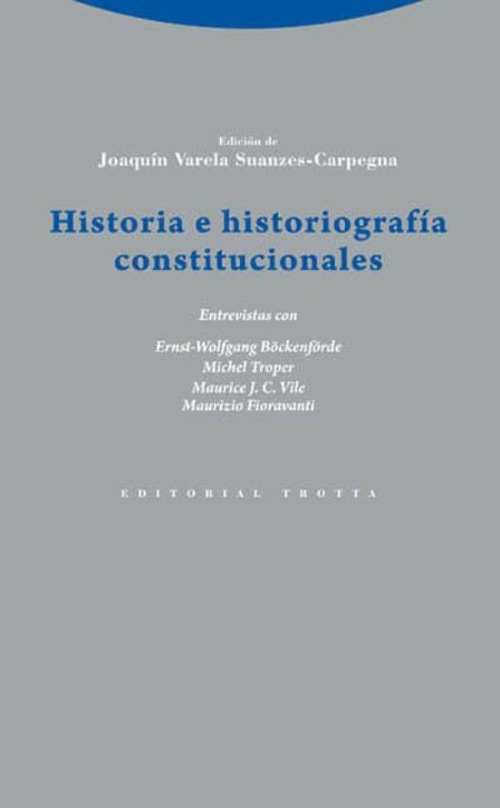 Historia E Historiografía Constitucionales