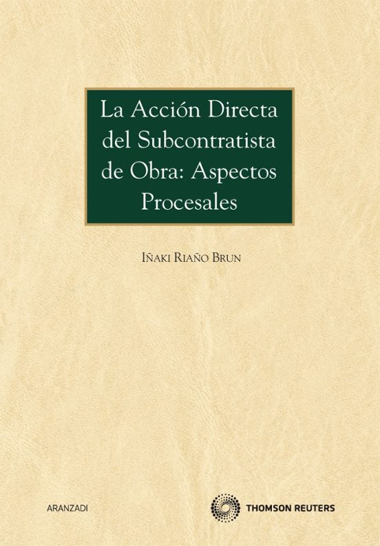 Accion Directa Del Subcontratista De Obra: Aspectos Procesales