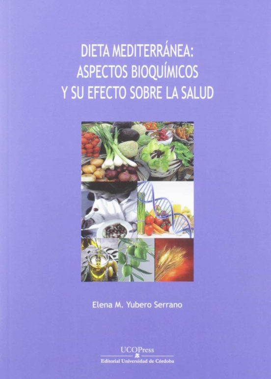 Dieta Mediterránea: Aspectos Bioquímicos Y Su Efecto Sobre La Salud