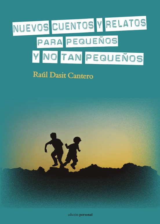 Nuevos Cuentos Y Relatos Para Pequeños Y No Tan Pequeños