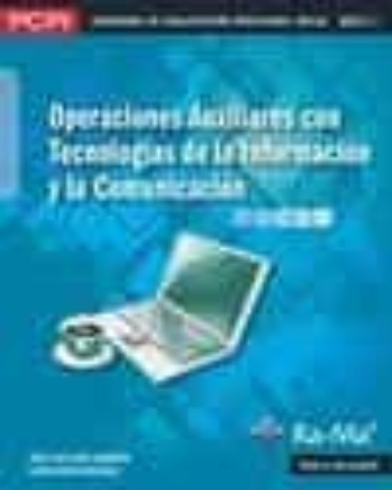 Operaciones Auxiliares Con Tecnologías De La Información Y La Comunicación