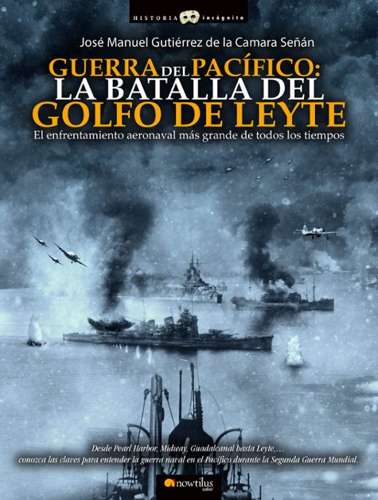 Guerra del Pacifico: La Batalla del Golfo de Leyte