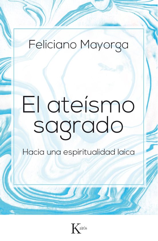 El Ateismo Sagrado: Hacia Una Espiritualidad Laica