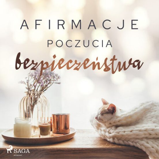 Afirmacje Poczucia Bezpieczeństwa