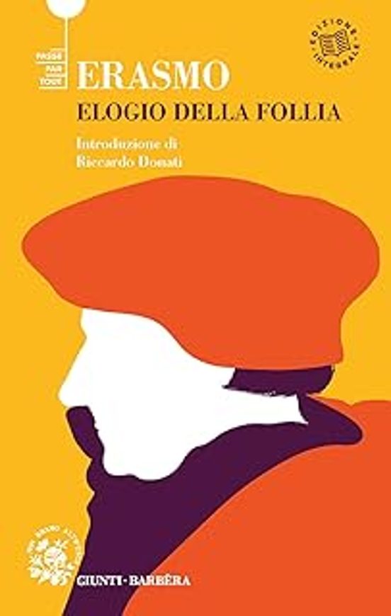 Elogio Della Follia. Ediz. Integrale