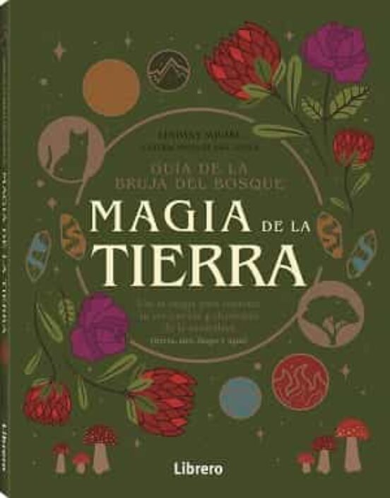 Guia De La Bruja Del Bosque. Magia De La Tierra