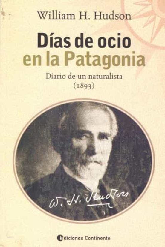 Dias De Ocio En La Patagonia: Diario De Un Naturalista
