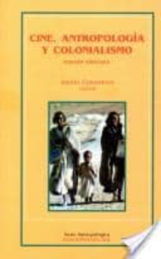 Cine Antropologia Y Colonialismo
